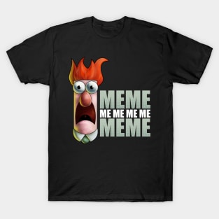 MEME me me me me MEME T-Shirt